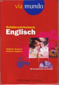 viamundo: Schülerwörterbuch Englisch. Englisch - Deutsch / Deutsch - Englisch Mit Vokabeltrainer auf CD-ROM Völlig neu entwickelt 2004