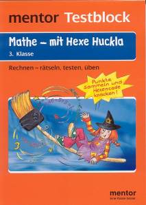 Testblock Mathe - mit Hexe Huckla 3. Klasse Rechnen - rätseln, testen, üben
Punkte sammeln und Hexencode kancken!