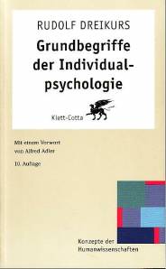 Grundbegriffe der Individualpsychologie  Konzepte der Humanwissenschaft

10. Aufl. 2002 / 1. Aufl. 1969
