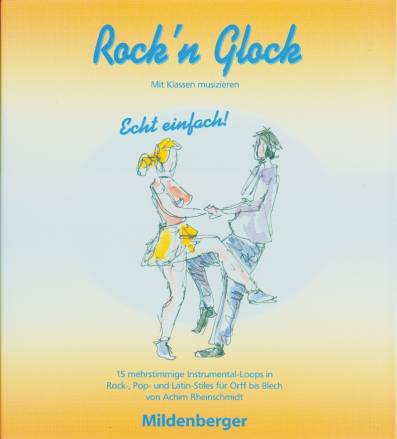 Rock'n Glock Mit Klassen musizieren Echt einfach!
15 mehrstimmige Instrumental-Loops in Rock-, Pop- und Latin-Stiles für Orff bis Blech von Achim Rheinschmidt