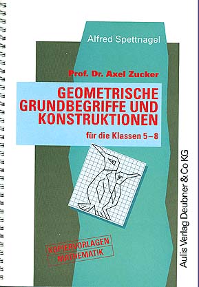 Geometrische Grundbegriffe und Konstruktionen für die Klassen 5-8