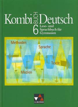 Kombi-Buch Deutsch 6 Lese- und Sprachbuch für Gymnasien