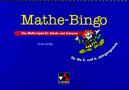 Mathe-Bingo Das Mathe-Spiel für Schule und Zuhause für die 5. und 6. Jahrgangsstufe