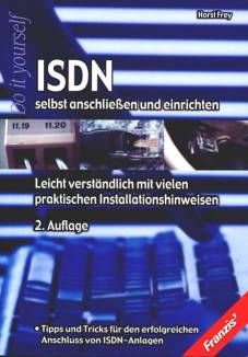 ISDN selbst anschliessen und einrichten  Leicht verständlich mit vielen praktischen Installationshinweisen