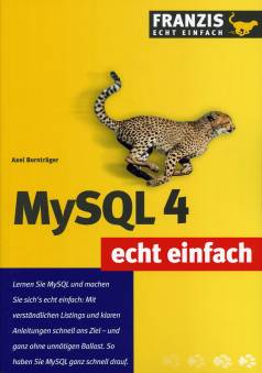 MySQL 4   Lernen Sie MySQL und machen Sie sich's echt einfach: Mit verständlichen Listings und klaren Anleitungen schnell ans Ziel - und ganz ohne unnötigen Ballast. So haben Sie MySQL ganz schnell drauf.