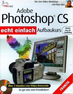 Adobe Photoshop CS Aufbaukurs echt einfach Über 3 Stunden Live-Video-Unterricht
Direkt von CD lauffähig
So gut wie beim Privatlehrer!