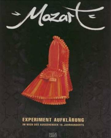 Mozart Experiment Aufklärung im Wien des ausgehenden 18. Jahrhunderts