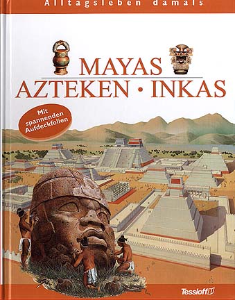Mayas, Azteken, Inkas