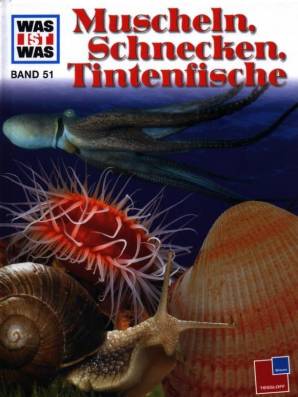 WAS IST WAS Muscheln, Schnecken, Tintenfische Band 51