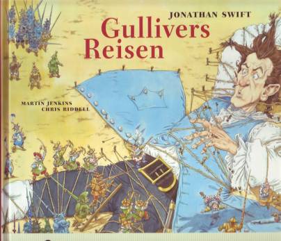 Gullivers Reisen  Nacherzählt von Martin Jenkins
Illustriert von Chris Riddell

Aus dem Englischen von Günter Jürgensmeier