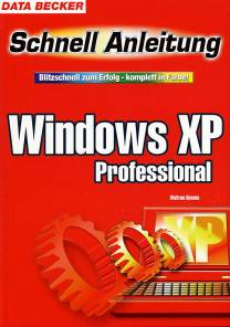 Windows XP Professional  Blitzschnell zum Erfolg - komplett in Farbe