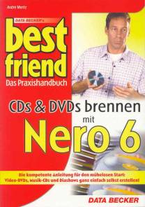 CDs & DVDs brennen mit Nero 6  Das Praxishandbuch

Die kompetente Anleitung für den mühelosen Start:
Video-DVDs, Musik-CDs und Diashows ganz einfach selbst erstellen!