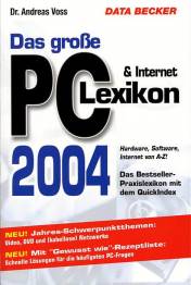 Das große PC & Internet Lexikon 2004 Hardware, Software, Internet von A-Z! Das Bestseller-Praxislexikon mit dem QuickIndex 
NEU! Jahres-Schwerpunktthemen: Video, DVD und (kabellose) Netzwerke
NEU! Mit 