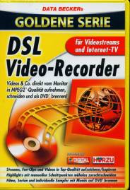 DSL Video-Recorder für Videostreams und Internet-TV Videos & Co. direkt vom Monitor in MPEG2-Qualität aufnehmen, schneiden und als DVD' brennen.
Streams, Fun-Clips und Videos in Top-Qualität aufzeichnen/kopieren Highlights mit manuellen Schnittpunkten mühelos zurechtschneiden Filme, Serien und individuelle Sampler mit Menüs auf DVD' brennen