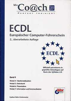 ECDL - Band II Europäischer Computer-Führerschein - Modul 4 bis 7