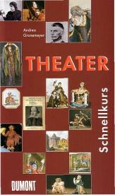 Theater DuMont Schnellkurs 5. Aufl. 2005 / 1. Aufl. 1995