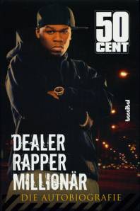 50 Cent Dealer, Rapper, Millionär Die Autobiografie