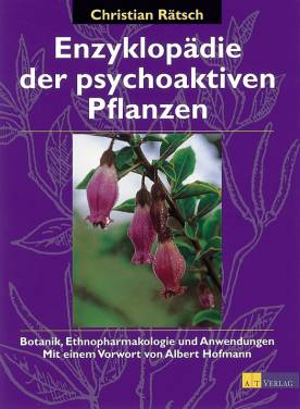 Enzyklopädie der psychoaktiven Pflanzen  Botanik
Ethnopharmakologie und Anwendungen 
Mit einem Vorwort von Albert Hofmann