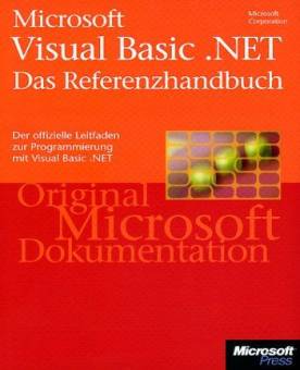 Microsoft Visual Basic .NET Das Referenzhandbuch Der offizielle Leitfaden zur Programmierung mit Visual Basic.NET