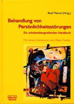 Behandlung von Persönlichkeitsstörungen Ein schulenübergreifendes Handbuch Mit einem Geleitwort von Peter Fiedler