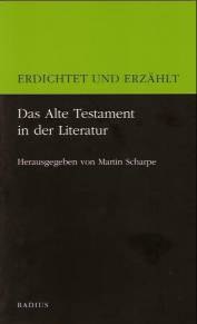 Erdichtet und erzählt Band I: Das Alte Testament in der Literatur