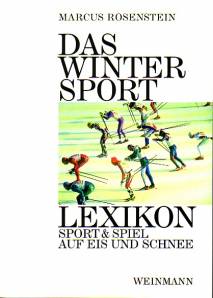 Das Wintersport Lexikon Sport & Spiel auf Eis und Schnee
