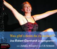 Was gibt's denn da zu lachen? CD. Das Robert Gernhardt Liveprogramm Poesie und Musik - ein Liveprogramm mit Juliane Kosarev und Uli Schmid