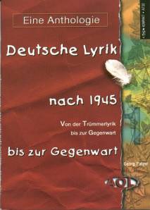 Deutsche Lyrik nach 1945 bis zur Gegenwart Von der Trümmerlyrik bis zur Gegenwart Eine Anthologie