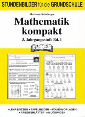Mathematik kompakt 3. Jahrgangsstufe Bd. I Lehrskizzen
Tafelbilder
Folienvorlagen
Arbeitsblätter mit Lösungen