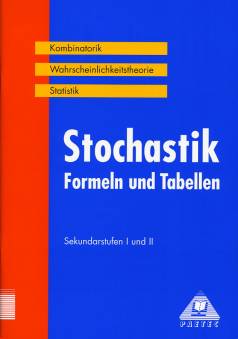 Stochastik Formeln und Tabellen Sekundarstufe I und II

Kombinatorik
Wahrscheinlichkeitstheorie 
Statistik