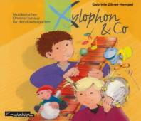 Xylophon und Co. Musikalischer Ohrenschmaus für den Kindergarten CD