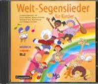 Welt- Segenslieder für Kinder CD Zusammengestellt von EckartBücken, Markus Ehrhardt, Reinhard Horn, Rolf Krenzer und Hildegard Schäfer
