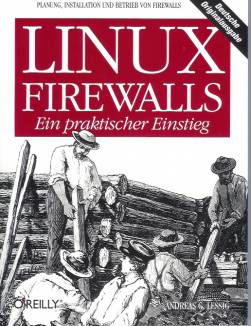 Linux Firewalls Ein praktischer Einstieg Planung, Installation und Betrieb von Firewalls

Deutsche Orginalausgabe200