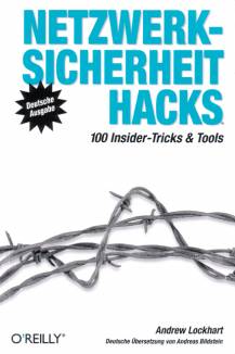 Netzwerksicherheit Hacks 100 Insider-Tricks & Tools Deutsche Ausgabe