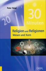 Religion und Religionen Wesen und Kern