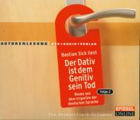 Der Dativ ist dem Genitiv sein Tod Folge 2 Neues aus dem Irrgarten der deutschen Sprache
2 Audio-CDs