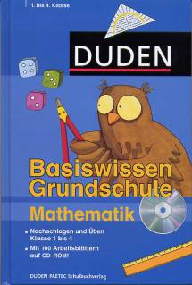Basiswissen Grundschule Mathematik  Nachschlagen und üben Klasse 1-4
Mit 100 Arbeitsblättern auf CD-ROM!