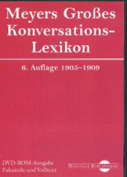 Meyers Großes Konversations-Lexikon 6. Auflage 1905-1909 DVD-ROM -Ausgabe
Faksimile und Volltext