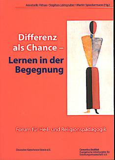 Differenz als Chance - Lernen in der Begegnung Forum für Heil- und Religionspädagogik Bd. 2