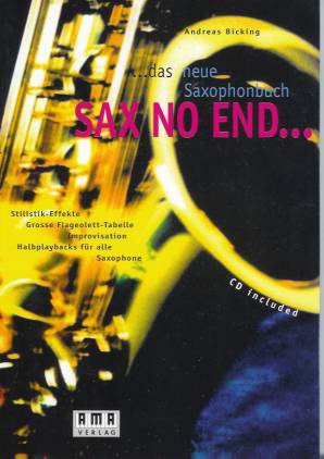 SAX NO END Das neue Saxophonbuch, m. Audio-CD Stilistik-Effekte
Grosse Flageolett-Tabelle
Improvesation 
Halbplaybacks für alle Saxophone