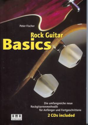Rock Guitar Basics, m. 2 Audio-CDS  Die umfangreiche neue Rockgitarrenmethodik für Anfänger und Fortgeschrittene