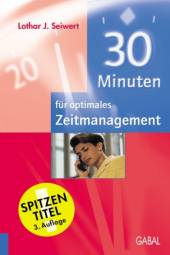30 Minuten für optimales Zeitmanagement  Spitzentitel 3. Auflage