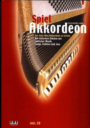Spiel Akkordeon, m. Audio-CD Der neue Weg Akkordeon zu lernen Mit einfachen Stücken aus jiddischer Musik, Tango, Folklore und Jazz
incl. CD