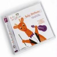 Baby Einstein. Baby Beethoven. 1 Audio-CD Babys erste Schritte in die Welt  der Musik Eine Classic-CD für Babys mit 19 Stücken von Beethoven