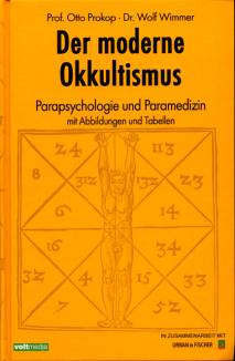 Der moderne Okkultismus Parapsychologie und Paramedizin mit Abbildungen und Tabellen
