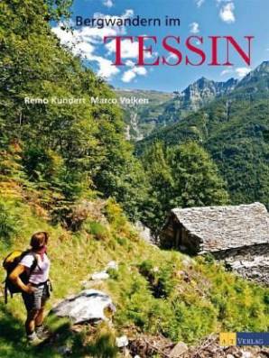 Bergwandern im Tessin Das grosse, ultimative Wanderbuch zum Tessin