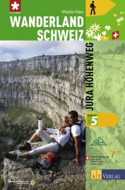 Wanderland Schweiz Band 5 - Jura Höhenweg