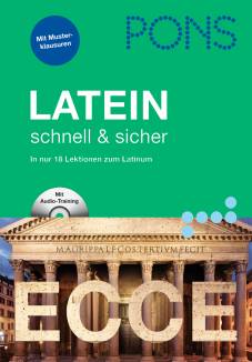 PONS Latein schnell & sicher - Buch & CD-ROM Die gezielte Vorbereitung aufs Latinum! In nur 18 Lektionen zum Latinum - mit Prüfungsvorbereitung