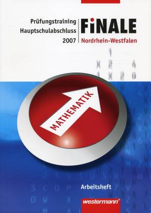 FiNALE <br> Arbeitsheft Prüfungstraining Hautschulabschluss 2007 Nordrhein-Westfalen