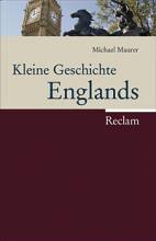 Kleine Geschichte Englands  Aktualisierte und erweiterte Ausgabe 2007/ 1. Aufl. 1997